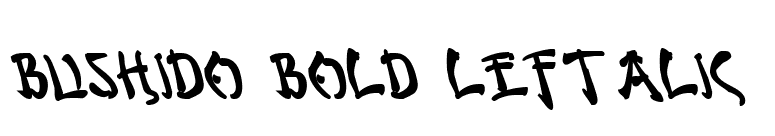Bushido Bold Leftalic font preview