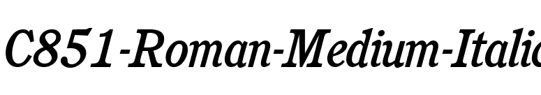 C851-Roman-Medium-Italic font preview