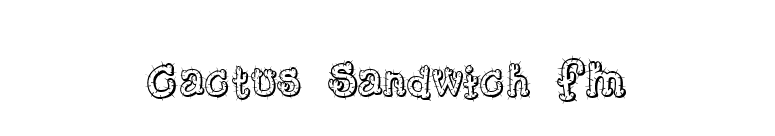Cactus Sandwich FM font preview