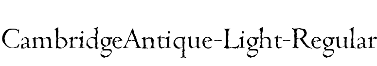 CambridgeAntique-Light-Regular font preview