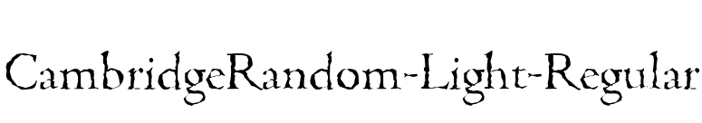 CambridgeRandom-Light-Regular font preview