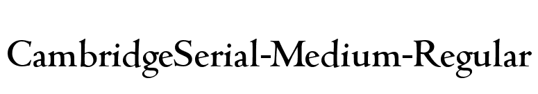 CambridgeSerial-Medium-Regular font preview