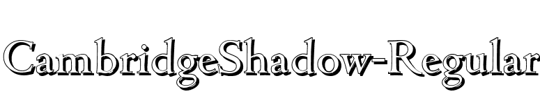 CambridgeShadow-Regular font preview