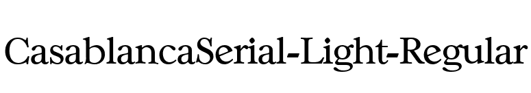 CasablancaSerial-Light-Regular font preview