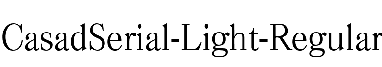 CasadSerial-Light-Regular font preview
