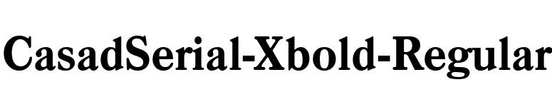 CasadSerial-Xbold-Regular font preview