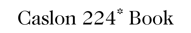 Caslon 224* Book font preview