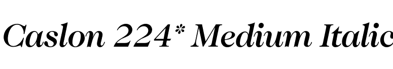 Caslon 224* Medium Italic font preview