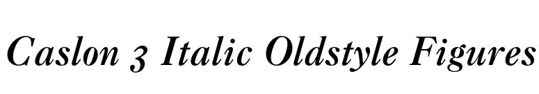 Caslon 3 Italic Oldstyle Figures font preview