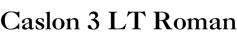 Caslon 3 LT Roman font preview
