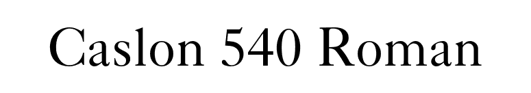 Caslon 540 Roman font preview