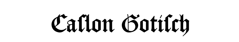 Caslon Gotisch font preview