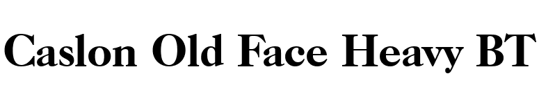 Caslon Old Face Heavy BT font preview