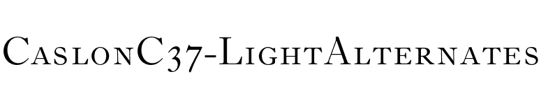 CaslonC37-LightAlternates font preview