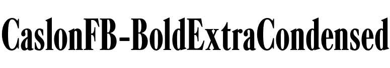 CaslonFB-BoldExtraCondensed font preview