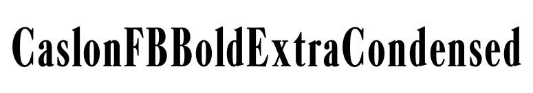 CaslonFBBoldExtraCondensed font preview