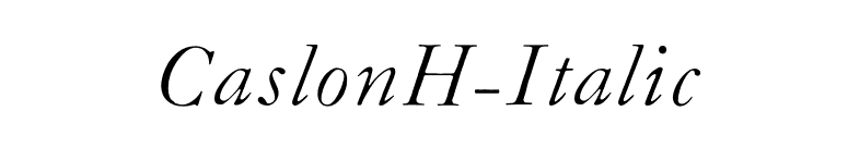 CaslonH-Italic font preview