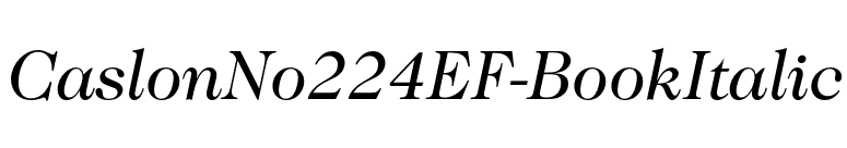 CaslonNo224EF-BookItalic font preview