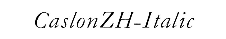 CaslonZH-Italic font preview