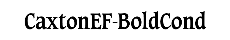 CaxtonEF-BoldCond font preview