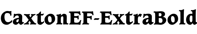 CaxtonEF-ExtraBold font preview