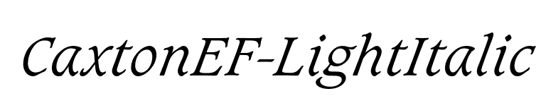 CaxtonEF-LightItalic font preview