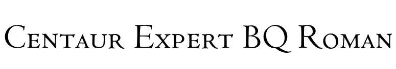 Centaur Expert BQ Roman font preview