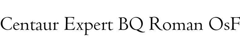 Centaur Expert BQ Roman OsF font preview