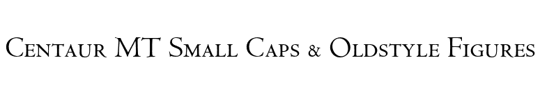 Centaur MT Small Caps & Oldstyle Figures font preview