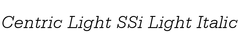 Centric Light SSi Light Italic font preview