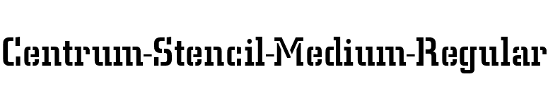 Centrum-Stencil-Medium-Regular font preview