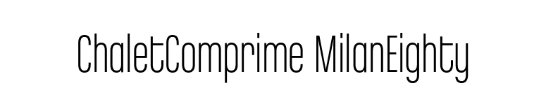ChaletComprime MilanEighty font preview