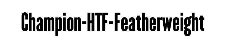Champion-HTF-Featherweight font preview