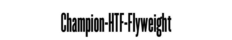Champion-HTF-Flyweight font preview