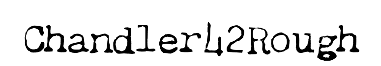 Chandler42Rough font preview