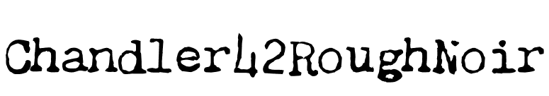 Chandler42RoughNoir font preview