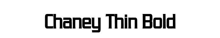 Chaney Thin Bold font preview