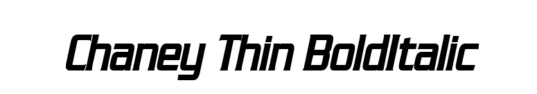 Chaney Thin BoldItalic font preview