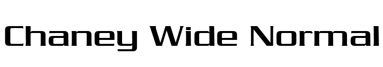 Chaney Wide Normal font preview