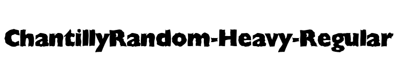 ChantillyRandom-Heavy-Regular font preview