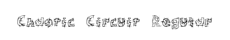 Chaotic Circuit Regular font preview