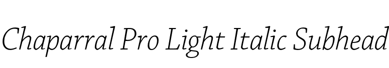 Chaparral Pro Light Italic Subhead font preview