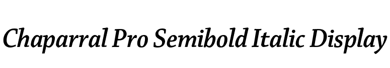 Chaparral Pro Semibold Italic Display font preview
