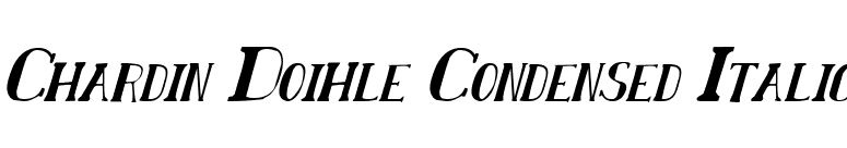 Chardin Doihle Condensed Italic font preview