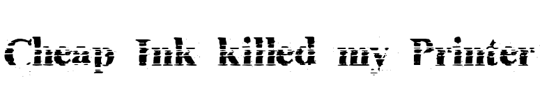 Cheap Ink killed my Printer font preview