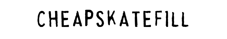 CheapskateFill font preview