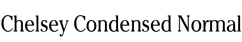 Chelsey Condensed Normal font preview