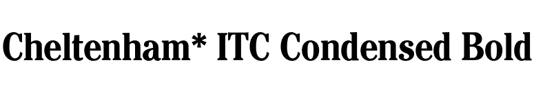 Cheltenham* ITC Condensed Bold font preview