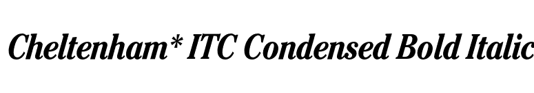 Cheltenham* ITC Condensed Bold Italic font preview