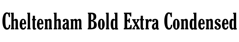 Cheltenham Bold Extra Condensed font preview